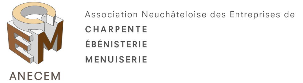 ANECEM - Association Neuchâteloise des Entreprises de Charpente, Ebénisterie, Menuiserie